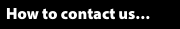 How to contact us…